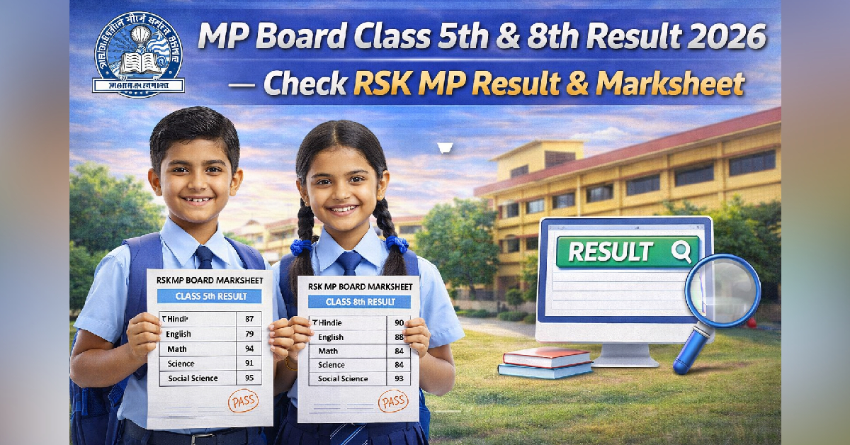 MP Board Class 5th & 8th Result 2026 Out – Check RSK MP Result & Marksheet